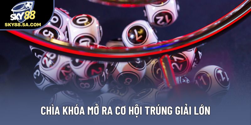 Chìa khóa mở ra cơ hội trúng giải lớn Chìa khóa mở ra cơ hội trúng giải lớn