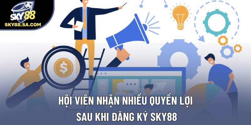 Hội viên nhận nhiều quyền lợi sau khi đăng ký Sky88 Hội viên nhận nhiều quyền lợi sau khi đăng ký Sky88